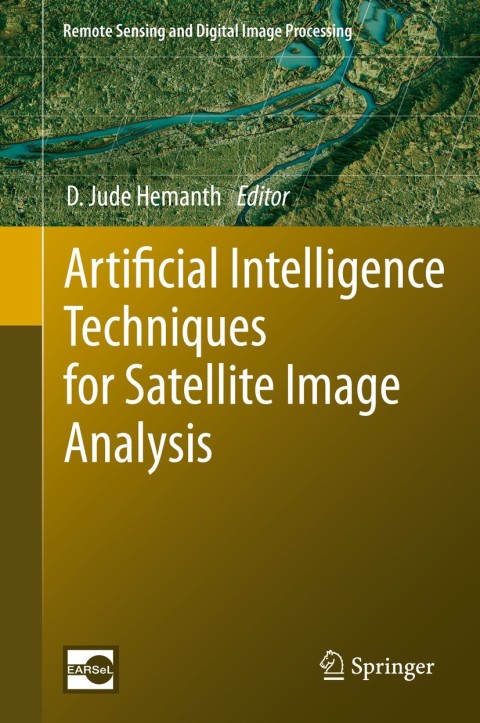 Cover image for book Artificial Intelligence Techniques for Satellite Image Analysis