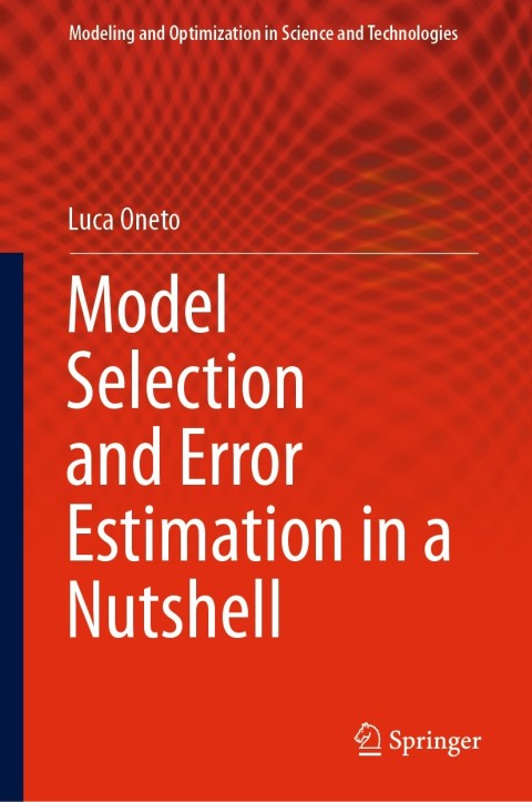 Cover image for book Model Selection and Error Estimation in a Nutshell