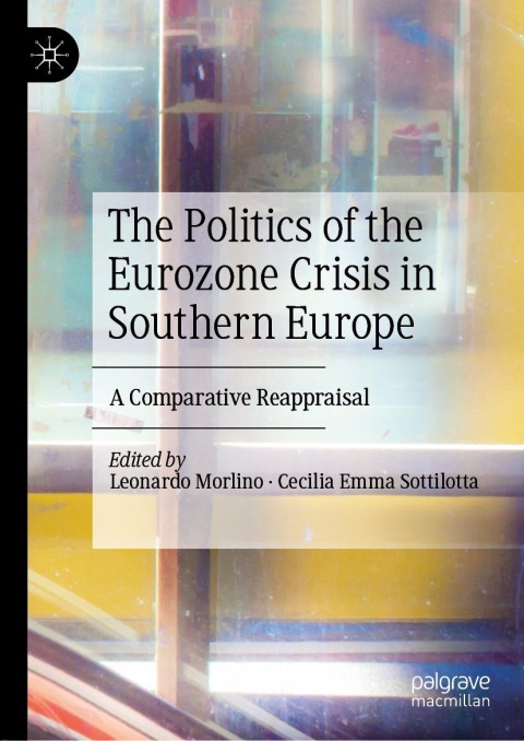 Cover image for book The Politics of the Eurozone Crisis in Southern Europe
