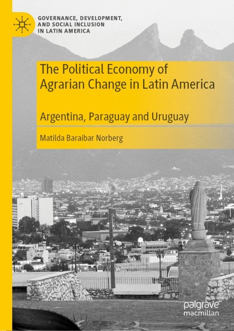 Cover image for book The Political Economy of Agrarian Change in Latin America