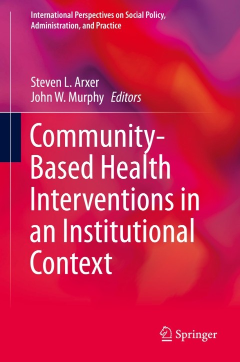 Cover image for book Community-Based Health Interventions in an Institutional Context