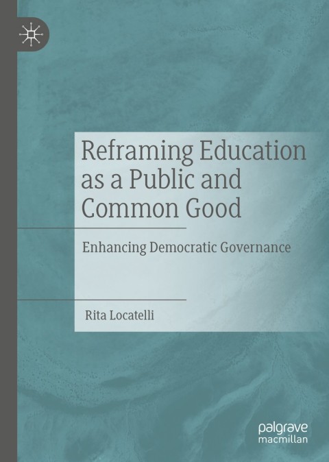 Cover image for book Reframing Education as a Public and Common Good