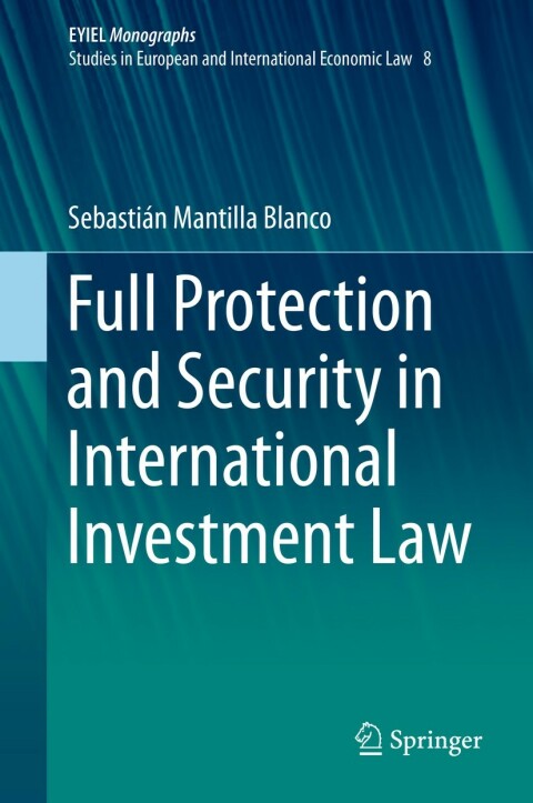 Cover image for book Full Protection and Security in International Investment Law