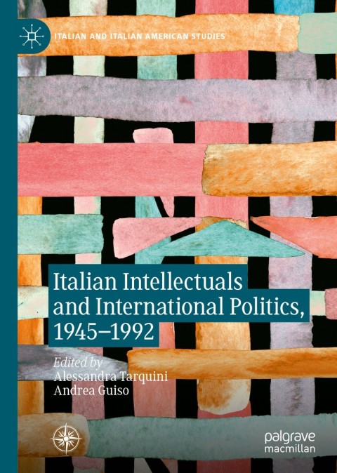 Cover image for book Italian Intellectuals and International Politics, 1945–1992