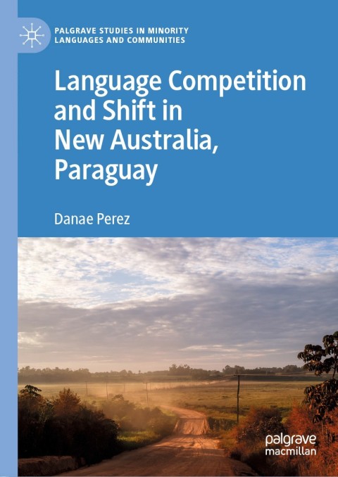 Cover image for book Language Competition and Shift in New Australia, Paraguay