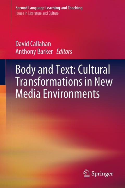 Cover image for book Body and Text: Cultural Transformations in New Media Environments
