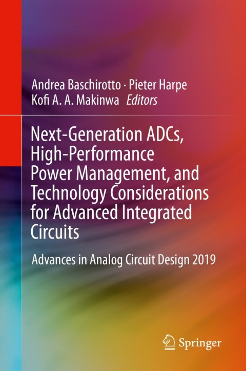 Cover image for book Next-Generation ADCs, High-Performance Power Management, and Technology Considerations for Advanced Integrated Circuits