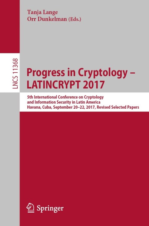 Cover image for book Progress in Cryptology – LATINCRYPT 2017