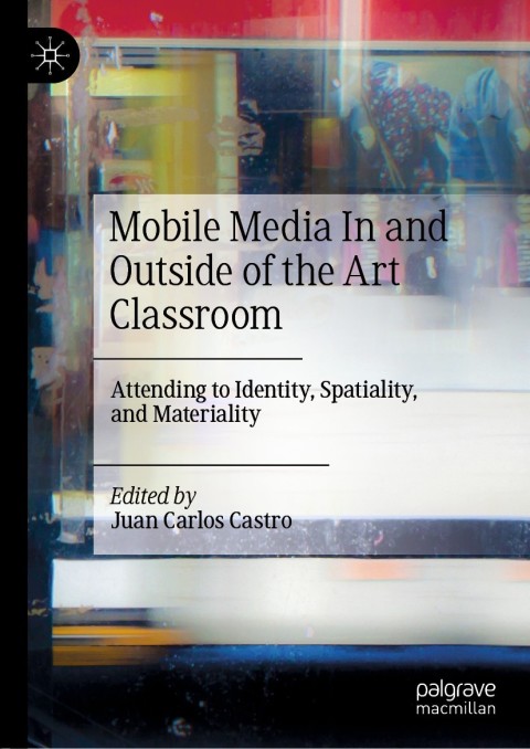 Cover image for book Mobile Media In and Outside of the Art Classroom