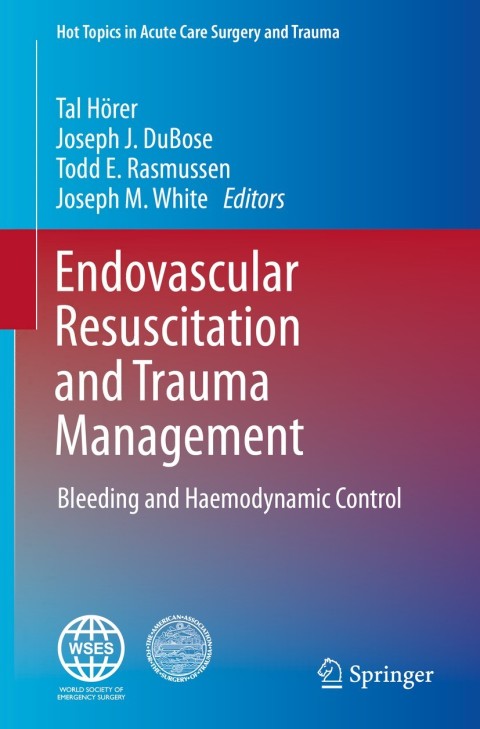 Cover image for book Endovascular Resuscitation and Trauma Management
