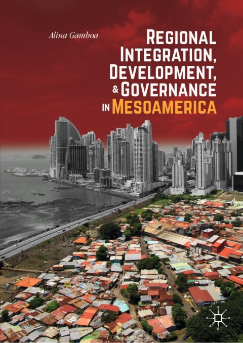 Cover image for book Regional Integration, Development, and Governance in Mesoamerica
