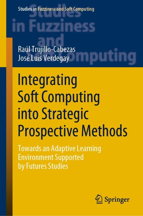 Cover image for book Integrating Soft Computing into Strategic Prospective Methods