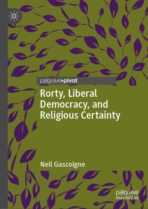 Cover image for book Rorty, Liberal Democracy, and Religious Certainty