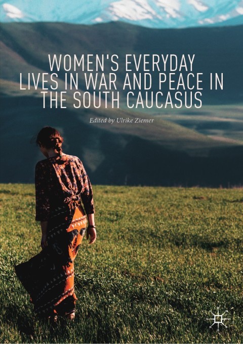 Cover image for book Women's Everyday Lives in War and Peace in the South Caucasus