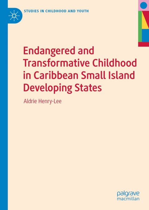 Cover image for book Endangered and Transformative Childhood in Caribbean Small Island Developing States