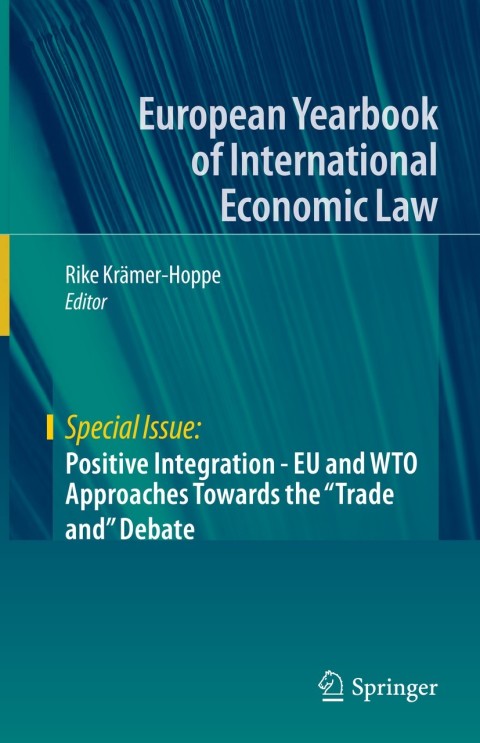 Cover image for book Positive Integration - EU and WTO Approaches Towards the "Trade and" Debate