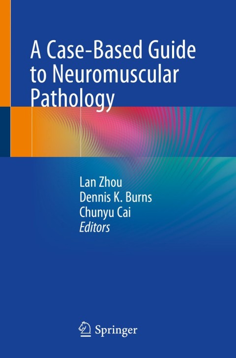 Cover image for book A Case-Based Guide to Neuromuscular Pathology