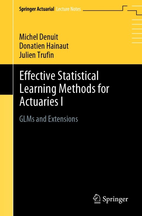 Cover image for book Effective Statistical Learning Methods for Actuaries I