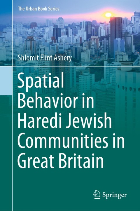 Cover image for book Spatial Behavior in Haredi Jewish Communities in Great Britain