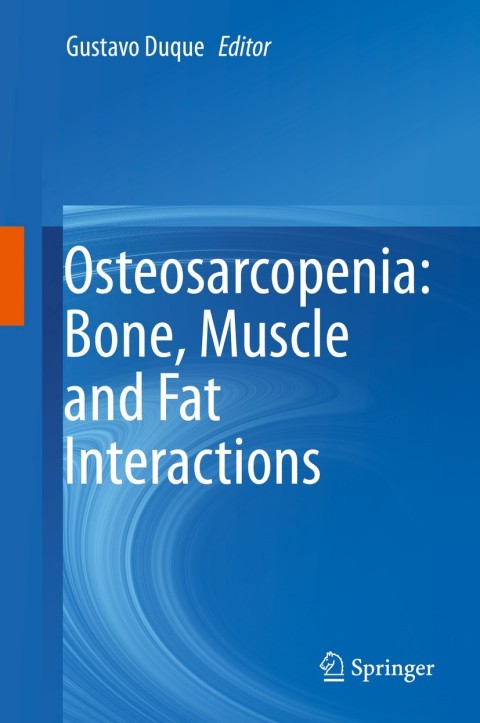 Cover image for book Osteosarcopenia: Bone, Muscle and Fat Interactions