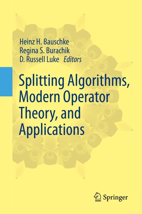 Cover image for book Splitting Algorithms, Modern Operator Theory, and Applications