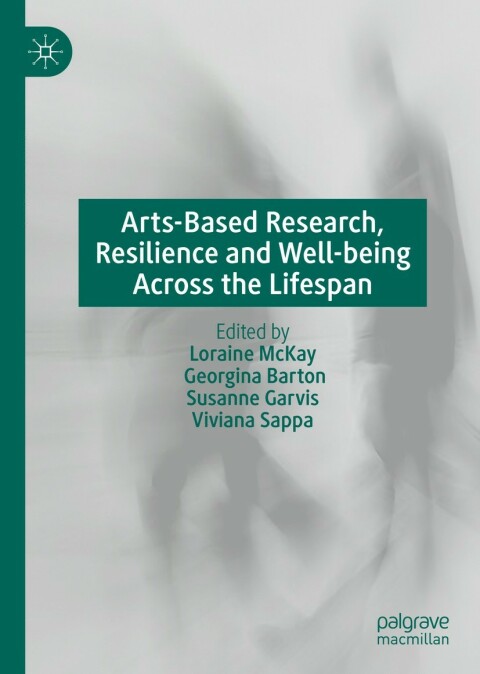 Cover image for book Arts-Based Research, Resilience and Well-being Across the Lifespan