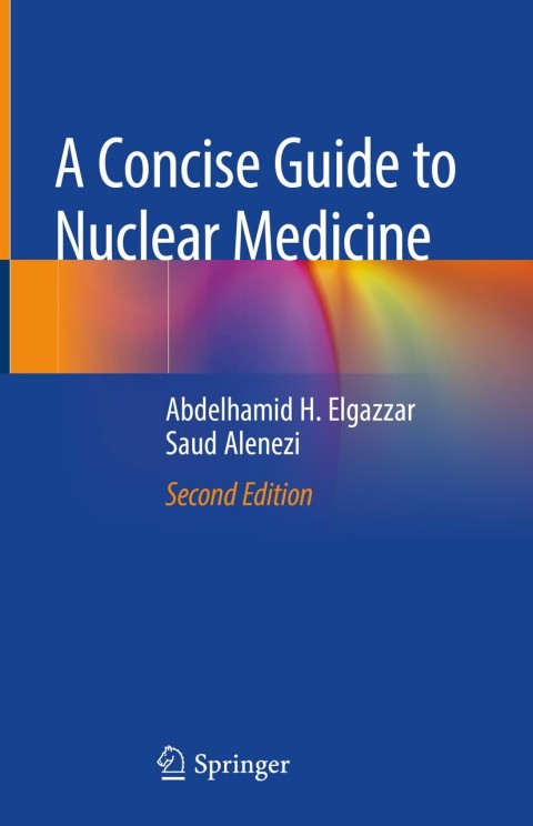 Cover image for book A Concise Guide to Nuclear Medicine