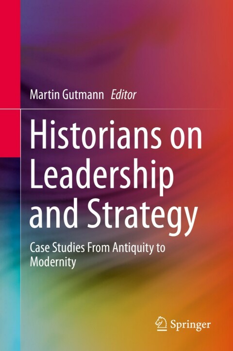 Cover image for book Historians on Leadership and Strategy