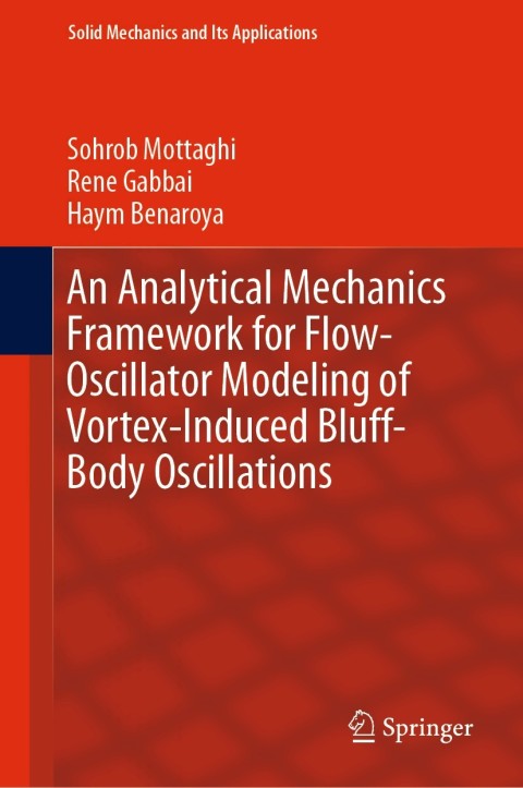 Cover image for book An Analytical Mechanics Framework for Flow-Oscillator Modeling of Vortex-Induced Bluff-Body Oscillations