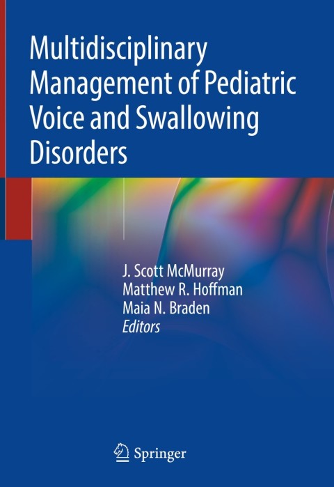 Cover image for book Multidisciplinary Management of Pediatric Voice and Swallowing Disorders