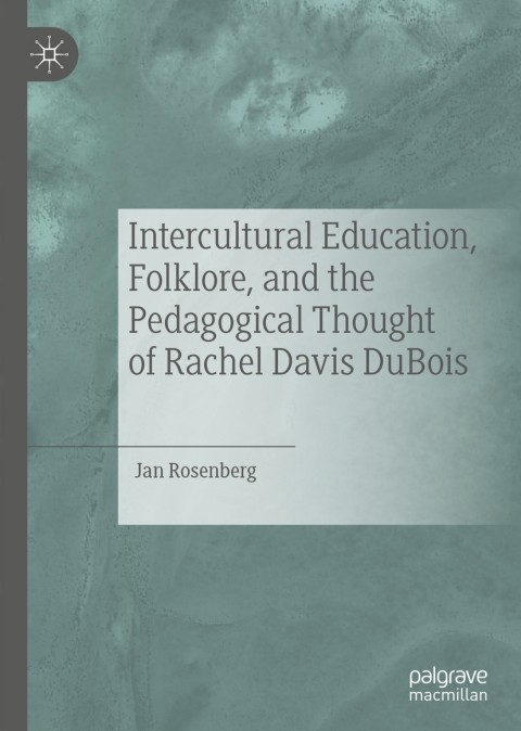 Cover image for book Intercultural Education, Folklore, and the Pedagogical Thought of Rachel Davis DuBois