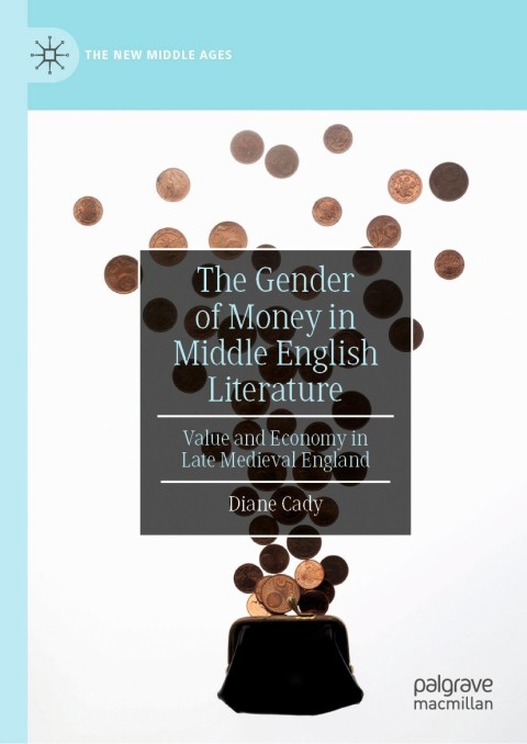 Cover image for book The Gender of Money in Middle English Literature