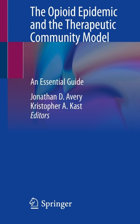 Cover image for book The Opioid Epidemic and the Therapeutic Community Model