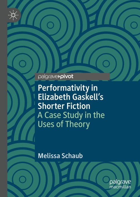 Cover image for book Performativity in Elizabeth Gaskell’s Shorter Fiction