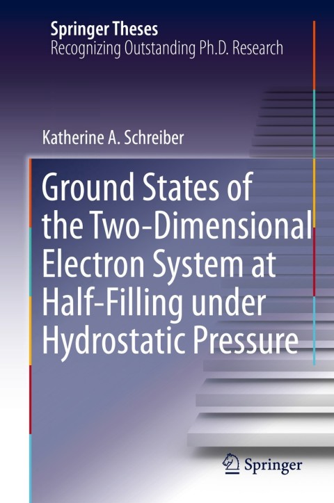 Cover image for book Ground States of the Two-Dimensional Electron System at Half-Filling under Hydrostatic Pressure