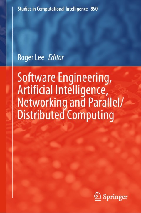 Cover image for book Software Engineering, Artificial Intelligence, Networking and Parallel/Distributed Computing