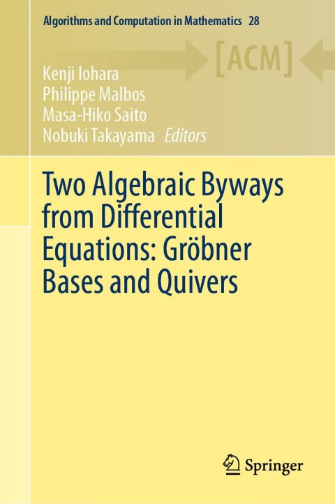 Cover image for book Two Algebraic Byways from Differential Equations: Gröbner Bases and Quivers