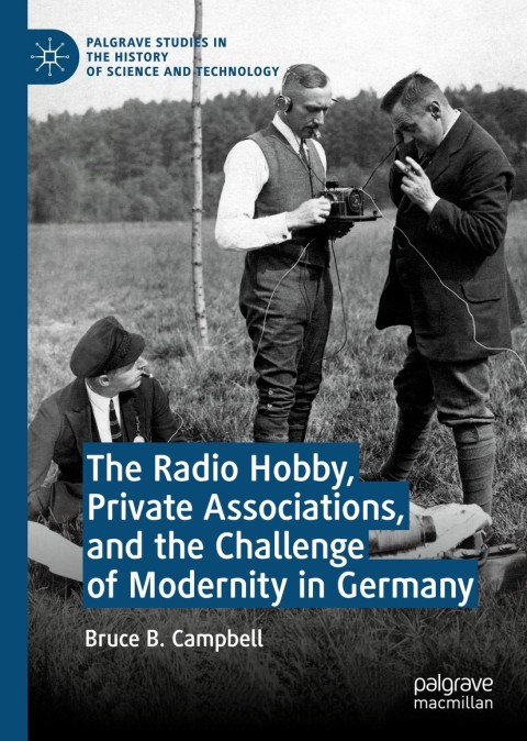 Cover image for book The Radio Hobby, Private Associations, and the Challenge of Modernity in Germany