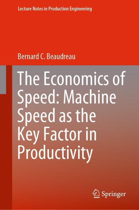 Cover image for book The Economics of Speed: Machine Speed as the Key Factor in Productivity
