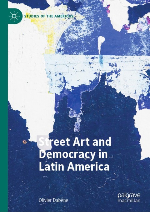 Cover image for book Street Art and Democracy in Latin America