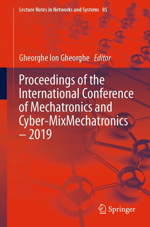 Cover image for book Proceedings of the International Conference of Mechatronics and Cyber-MixMechatronics – 2019