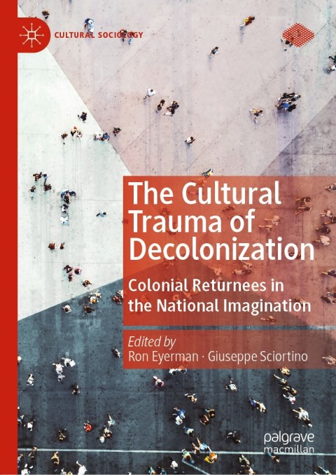 Cover image for book The Cultural Trauma of Decolonization