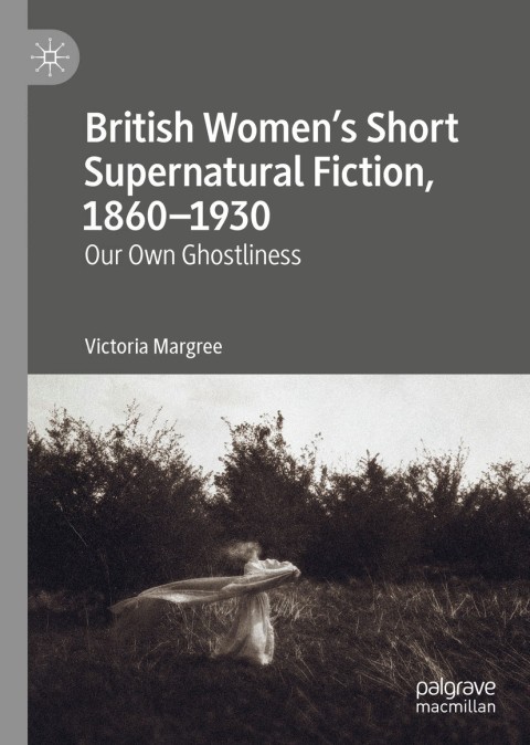 Cover image for book British Women’s Short Supernatural Fiction, 1860–1930