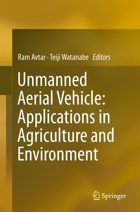 Cover image for book Unmanned Aerial Vehicle: Applications in Agriculture and Environment