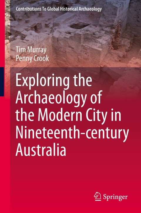 Cover image for book Exploring the Archaeology of the Modern City in Nineteenth-century Australia