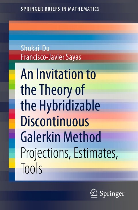 Cover image for book An Invitation to the Theory of the Hybridizable Discontinuous Galerkin Method
