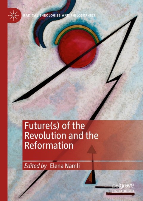 Cover image for book Future(s) of the Revolution and the Reformation
