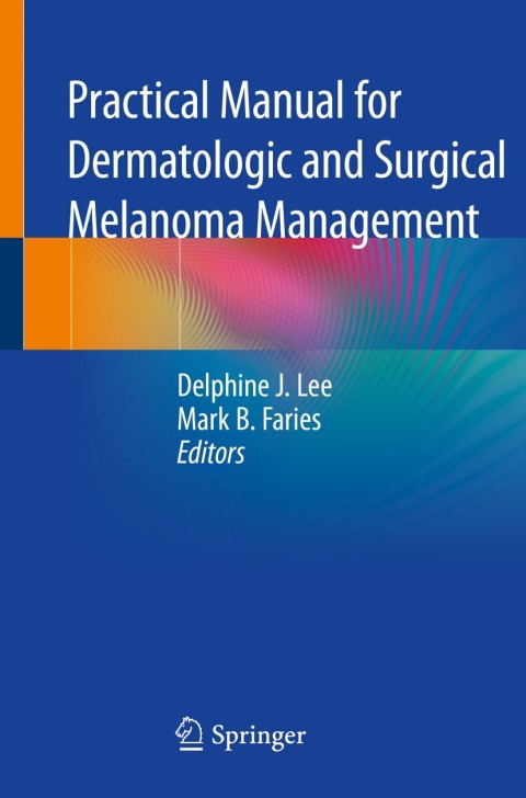 Cover image for book Practical Manual for Dermatologic and Surgical Melanoma Management