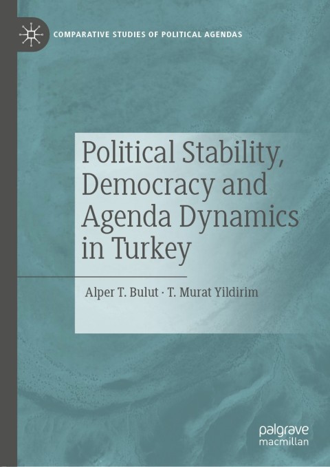 Cover image for book Political Stability, Democracy and Agenda Dynamics in Turkey