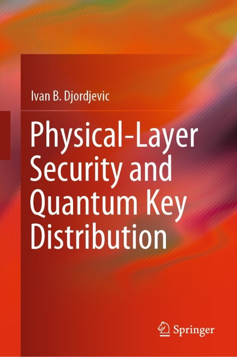 Cover image for book Physical-Layer Security and Quantum Key Distribution